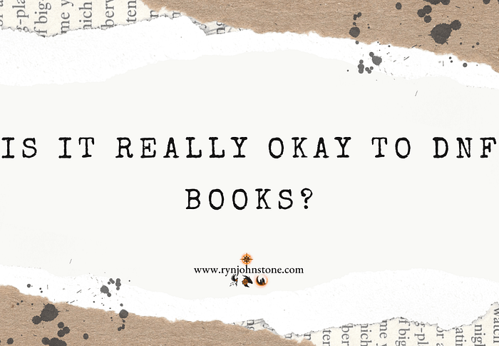 Helpful: Is It Really Okay To DNF Books?