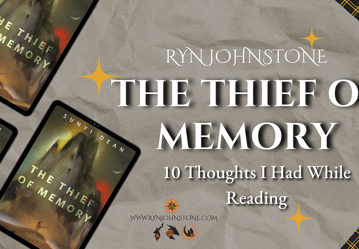 10 Thoughts I Had For The Thief Of Memory; Easily Confusing