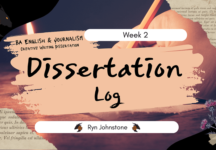 Lost In The Dissertation Sauce. Dissertation Log: Week 2
