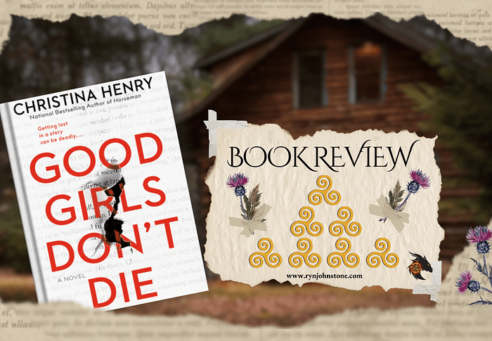 Good Girls Don’t Die by Christina Henry; Another Fantastic Story!